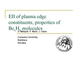 EII of plasma edge constituents properties of Bex