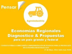 Agroindustria Economas Regionales Diagnostico Propuestas para un pas