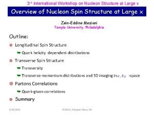 3 rd International Workshop on Nucleon Structure at