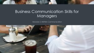 Business Communication Skills for Managers Module 3 Written