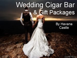 Wedding Cigar Bar Gift Packages By Havana Castle