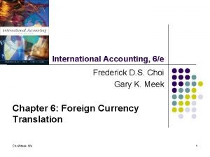 International Accounting 6e Frederick D S Choi Gary