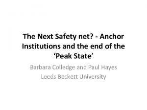 The Next Safety net Anchor Institutions and the