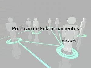 Predio de Relacionamentos Paulo Soares Roteiro Introduo Mtricas
