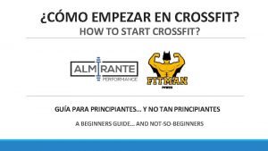 CMO EMPEZAR EN CROSSFIT HOW TO START CROSSFIT