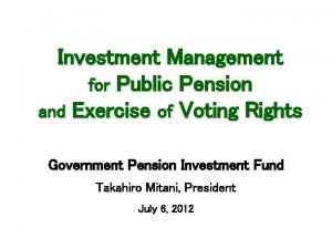 Investment Management for Public Pension and Exercise of