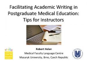 Facilitating Academic Writing in Postgraduate Medical Education Tips
