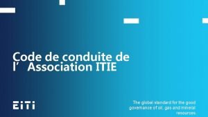 Code de conduite de lAssociation ITIE The global