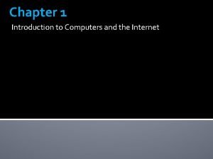 Chapter 1 introduction to computers