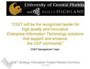 CST will be the recognized leader for high