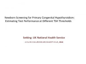 Newborn Screening for Primary Congenital Hypothyroidism Estimating Test