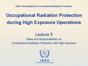 IAEA Training Material on Occupational Radiation Protection during