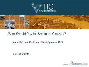 Who Should Pay for Sediment Cleanup Jason Dittman