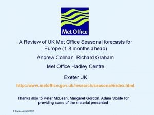 A Review of UK Met Office Seasonal forecasts