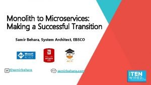 Micro service transition