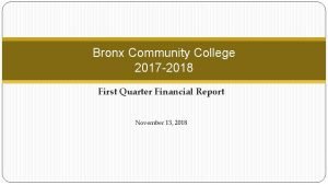 Bronx Community College 2017 2018 First Quarter Financial