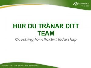 HUR DU TRNAR DITT TEAM Coaching fr effektivt