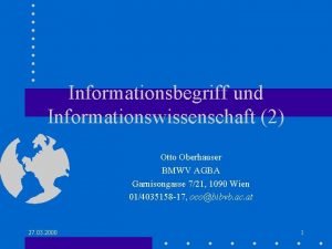 Informationsbegriff und Informationswissenschaft 2 Otto Oberhauser BMWV AGBA