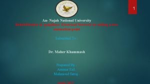 1 An Najah National University Rehabilitation of qalqiliaya