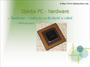 http www dumasystem com Stavba PC hardware Hardware