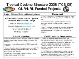 Tropical Cyclone Structure2008 TCS08 ONRNRL Funded Projects Project