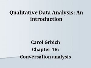 Qualitative Data Analysis An introduction Carol Grbich Chapter