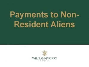 Payments to Non Resident Aliens Agenda Payment Taxation
