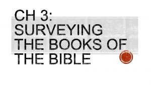 Chapter 3 surveying the books of the bible