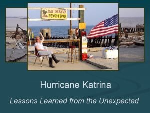 Hurricane Katrina Lessons Learned from the Unexpected Angelyn