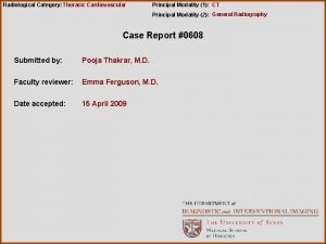 Radiological Category Thoracic Cardiovascular Principal Modality 1 CT