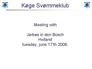 Kge Svmmeklub Meeting with Jarbas in den Bosch