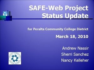 SAFEWeb Project Status Update for Peralta Community College