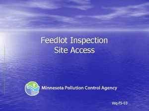 Feedlot Inspection Site Access Wqf 5 03 General