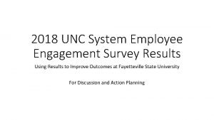 2018 UNC System Employee Engagement Survey Results Using