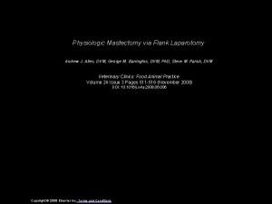 Physiologic Mastectomy via Flank Laparotomy Andrew J Allen