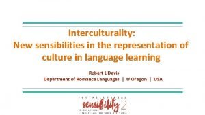 Interculturality New sensibilities in the representation of culture