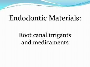 Classification of root canal irrigants