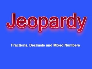 Improper fractions to decimals