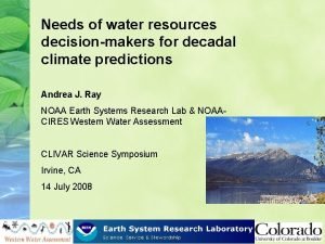 Needs of water resources decisionmakers for decadal climate