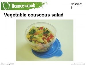 Session 8 Vegetable cous salad Crown copyright 2008
