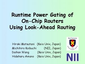 Runtime Power Gating of OnChip Routers Using LookAhead