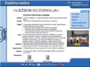 VJEBOM DO ZDRAVLJA Osnovne informacije o projektu Oblast