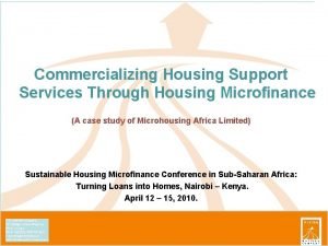Commercializing Housing Support Services Through Housing Microfinance A