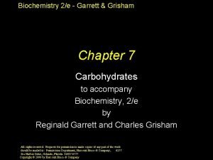 Biochemistry 2e Garrett Grisham Chapter 7 Carbohydrates to