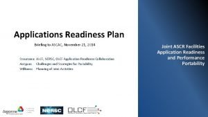 Applications Readiness Plan Briefing to ASCAC November 21
