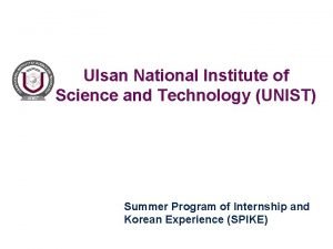 Ulsan national institute of science and technology (unist)