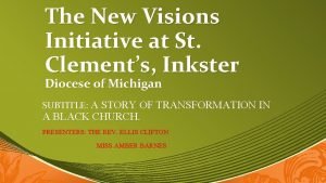 The New Visions Initiative at St Clements Inkster