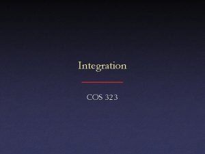 Integration COS 323 Numerical Integration Problems Basic 1