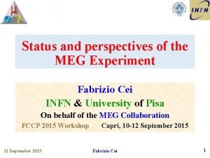 Status and perspectives of the MEG Experiment Fabrizio