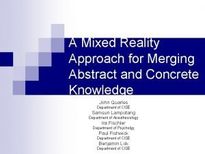 A Mixed Reality Approach for Merging Abstract and